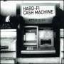 Hard Fi : Cash Machine